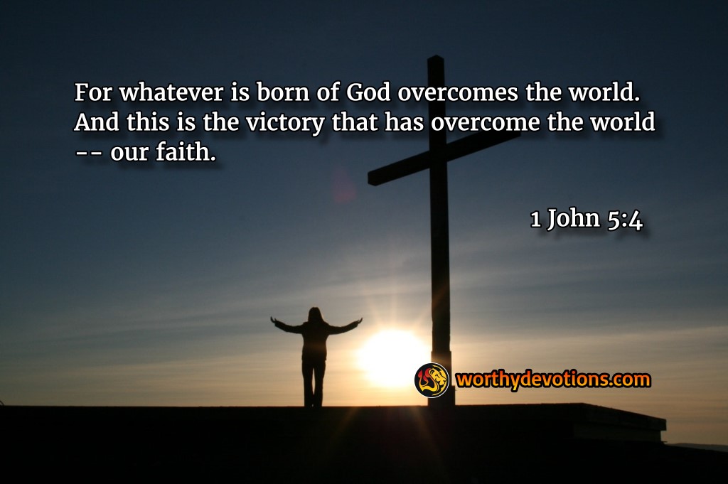 Your Victory is Near! - Worthy Christian Devotions - Daily Devotional